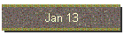 Jan 13