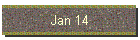 Jan 14