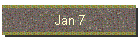 Jan 7